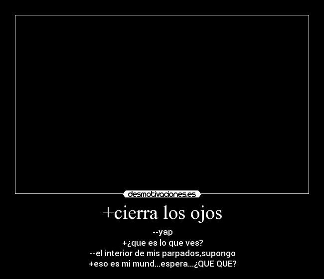 +cierra los ojos - 