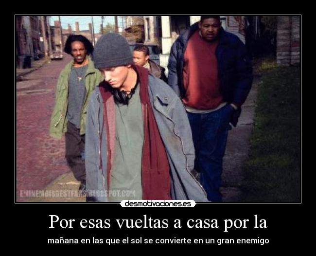 Por esas vueltas a casa por la - 