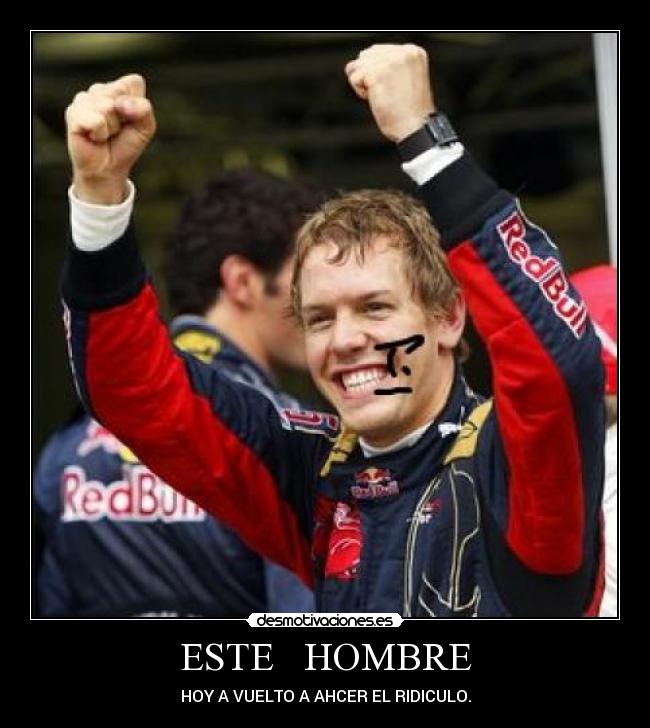 ESTE HOMBRE - HOY A VUELTO A AHCER EL RIDICULO.