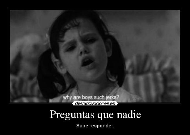 Preguntas que nadie -