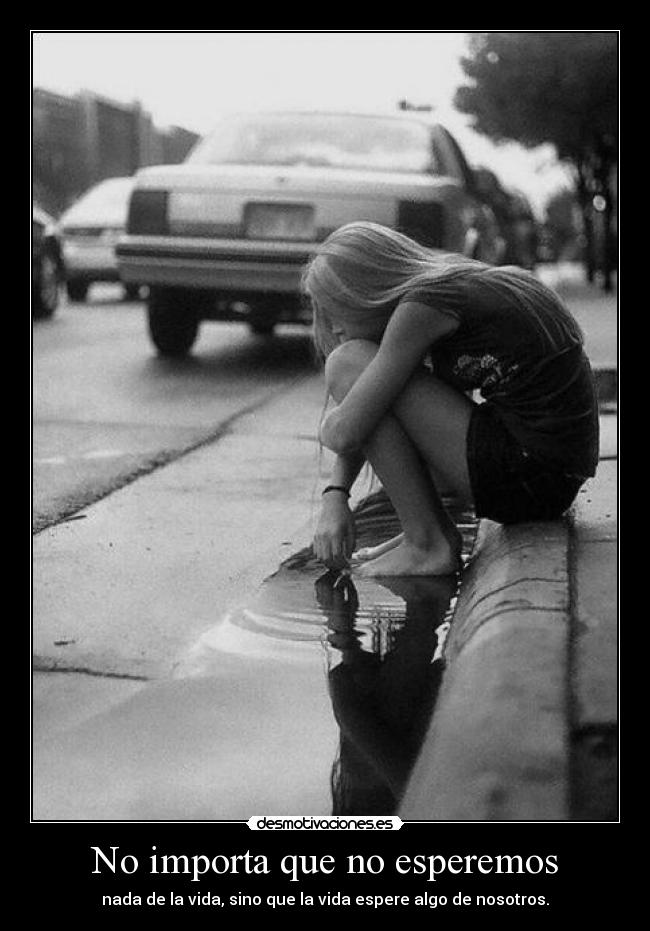 No importa que no esperemos -