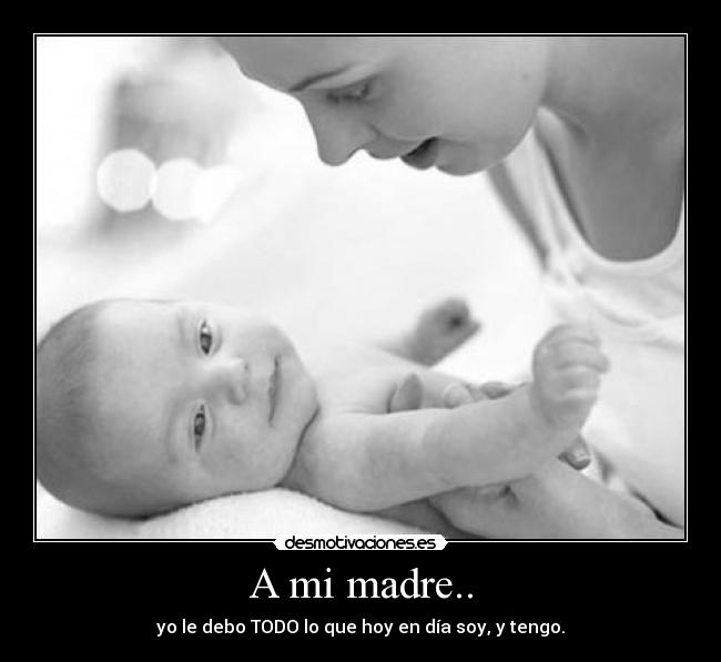 A mi madre.. - 