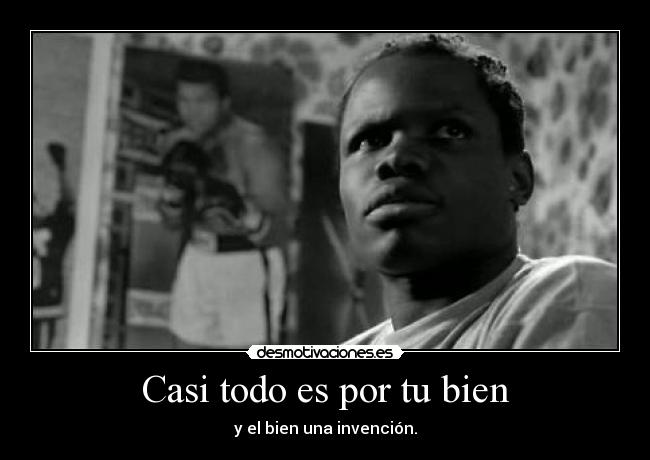 Casi todo es por tu bien -