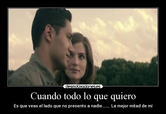 Cuando todo lo que quiero -