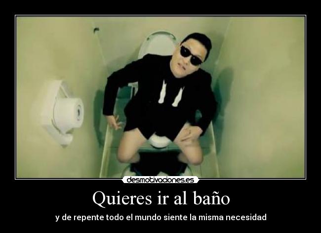 Quieres ir al baño - y de repente todo el mundo siente la misma necesidad