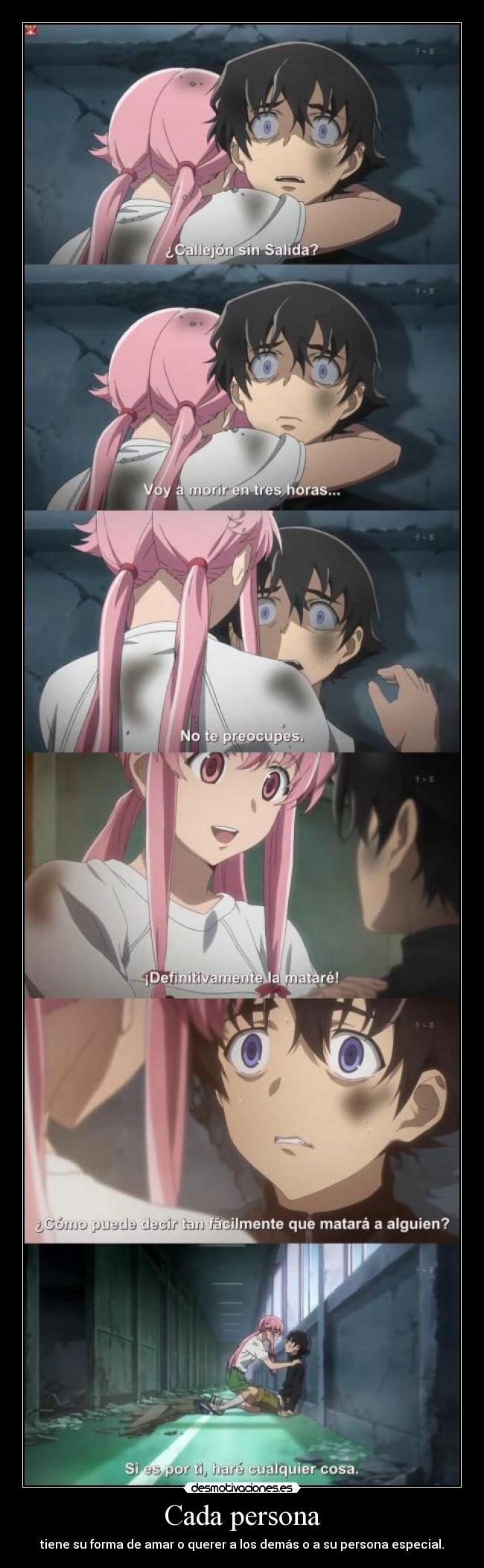 Cada persona - tiene su forma de amar o querer a los demás o a su persona especial.