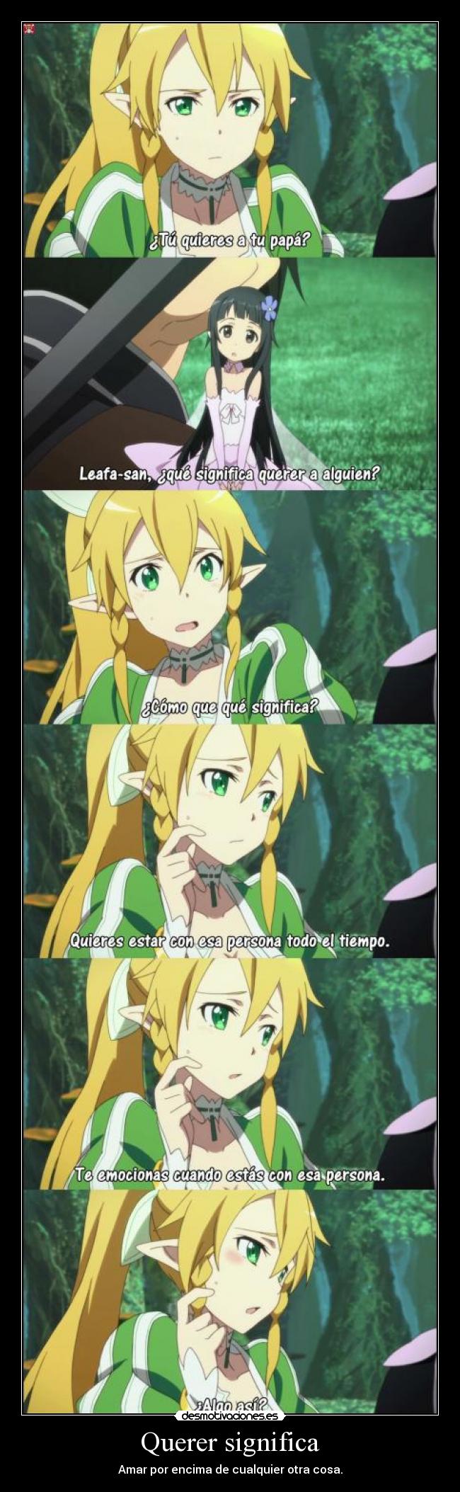 Querer significa - Amar por encima de cualquier otra cosa.