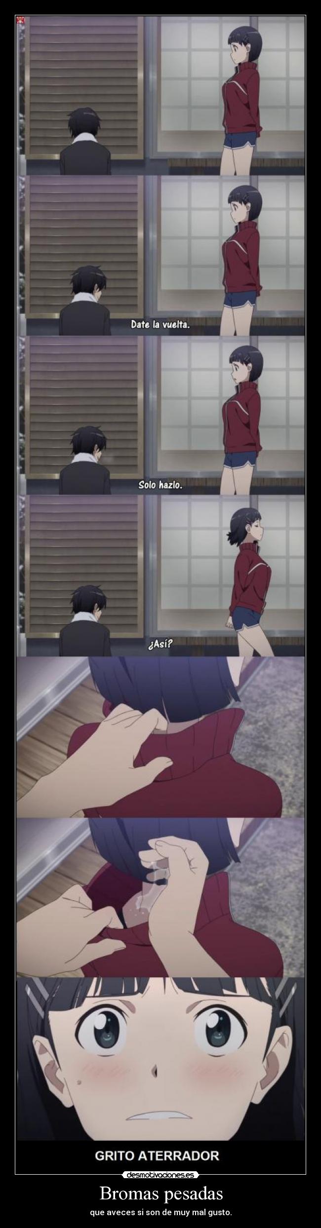 Bromas pesadas - que aveces si son de muy mal gusto.