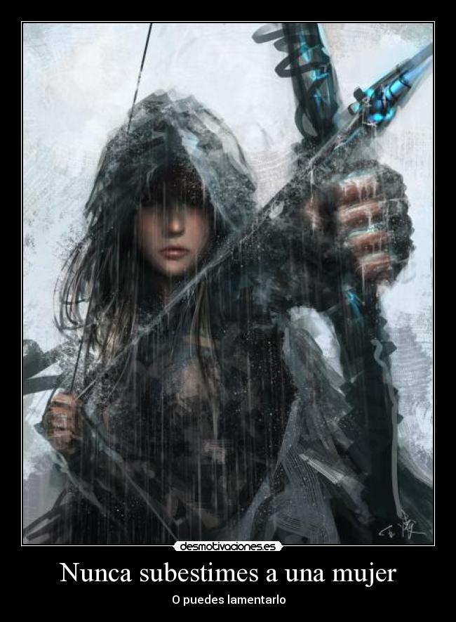 Nunca subestimes a una mujer -