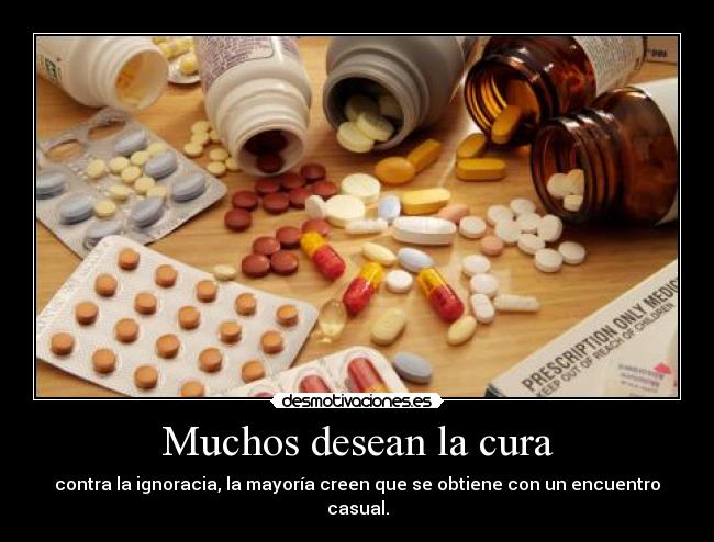 carteles medicina pastillas pastilla medicamento ignoracia cura anonimo13 anonimo anonimo13 desmotivaciones