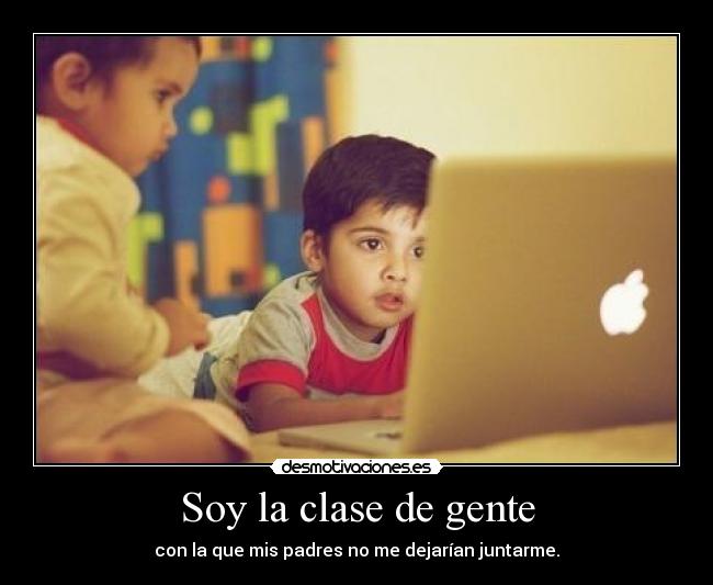 Soy la clase de gente - 