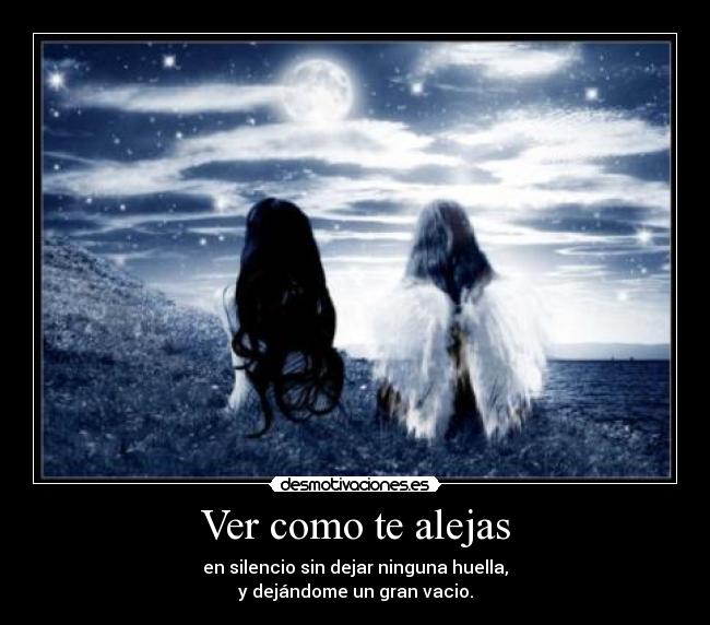 Ver como te alejas -