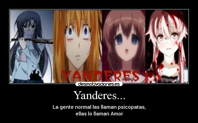 Yanderes... -
