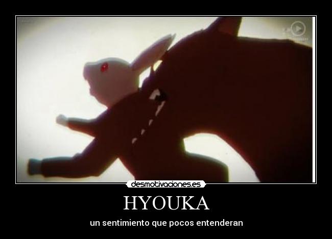 HYOUKA - un sentimiento que pocos entenderan