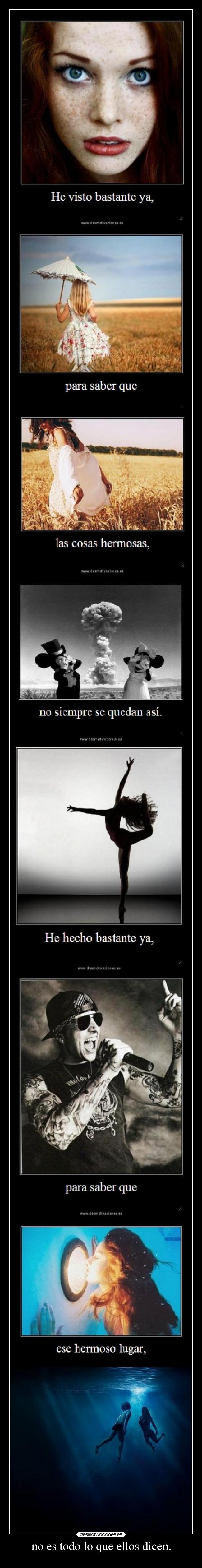 no es todo lo que ellos dicen. - 