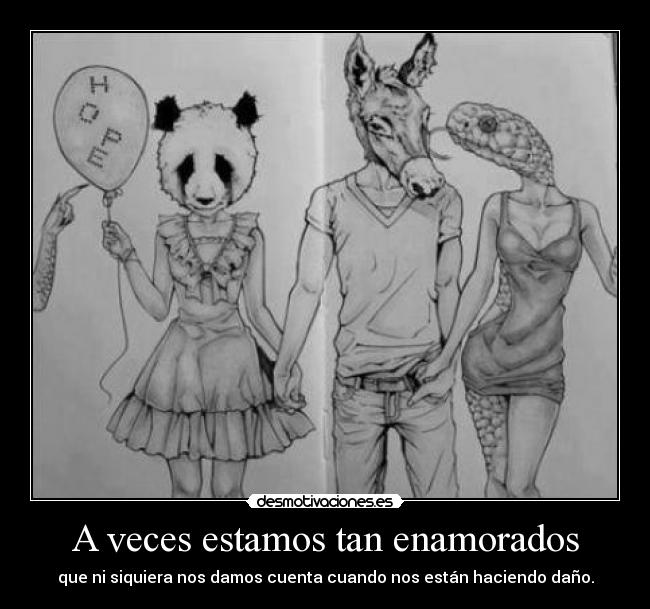 A veces estamos tan enamorados - 