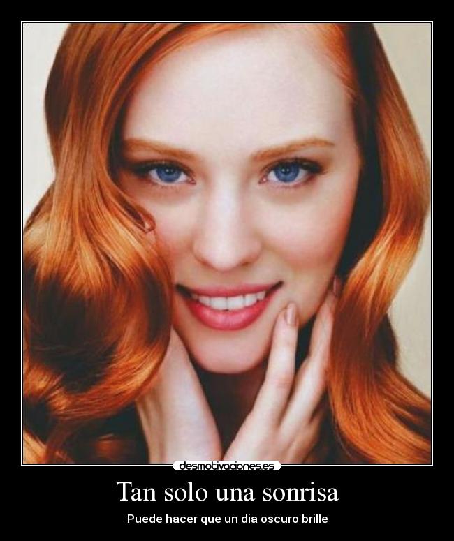 Tan solo una sonrisa - Puede hacer que un dia oscuro brille