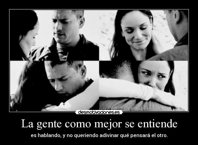La gente como mejor se entiende -
