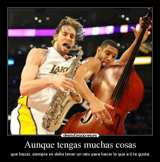 Aunque tengas muchas cosas - 