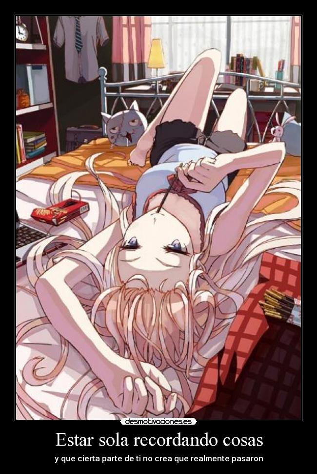 Estar sola recordando cosas -