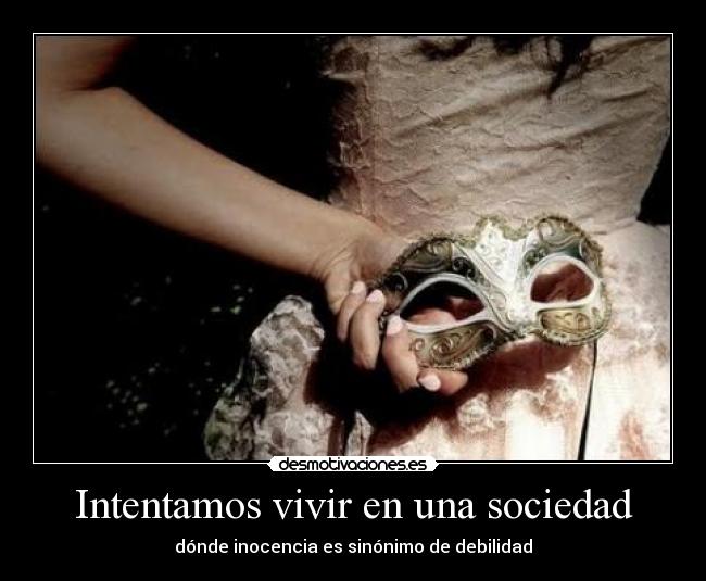 Intentamos vivir en una sociedad - 