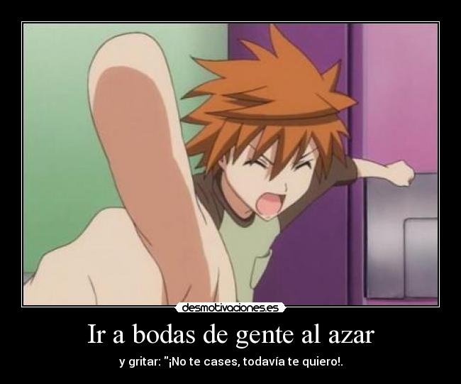 carteles anime vacilar las bodas desmotivaciones