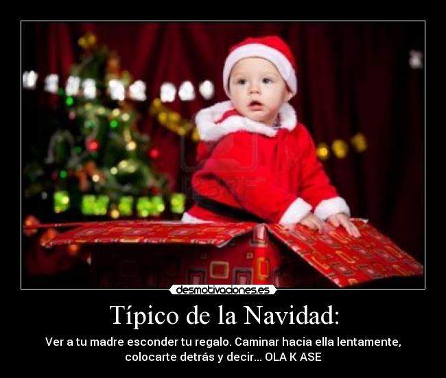 Típico de la Navidad: -