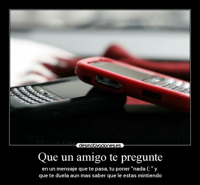 Que un amigo te pregunte -