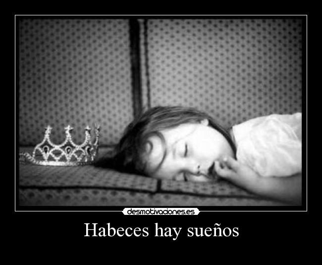 Habeces hay sueños -