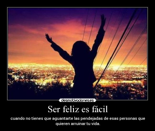 Ser feliz es fácil - 