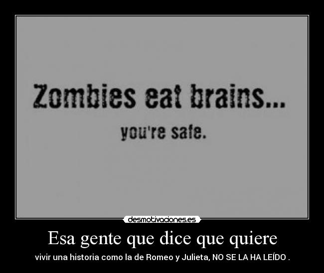 Esa gente que dice que quiere -