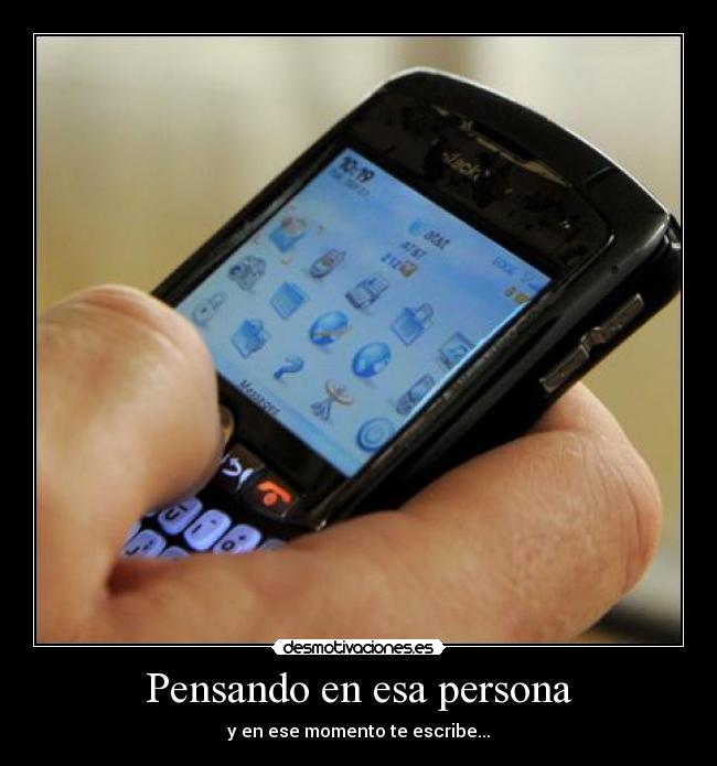 Pensando en esa persona - y en ese momento te escribe...