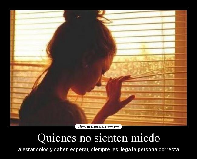 Quienes no sienten miedo -