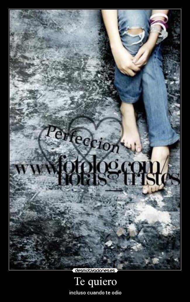 Te quiero - incluso cuando te odio