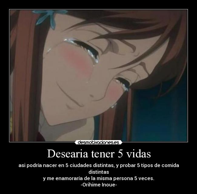 Desearia tener 5 vidas -
