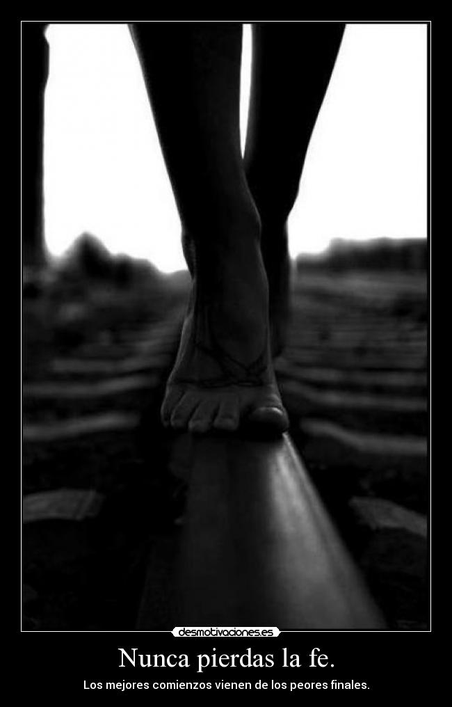 carteles nunca pierdas los mejores comienzos vienen los peores finales waltk desmotivaciones princip desmotivaciones