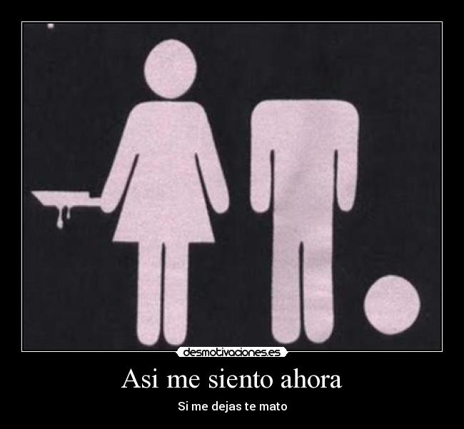 Asi me siento ahora -