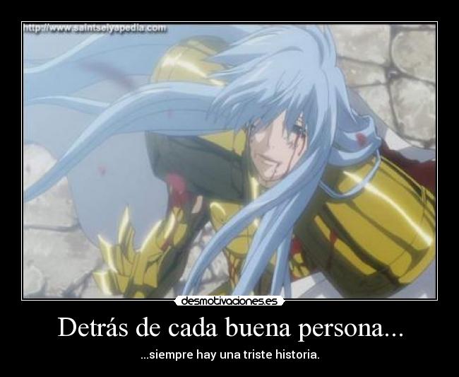 Detrás de cada buena persona... - ...siempre hay una triste historia.