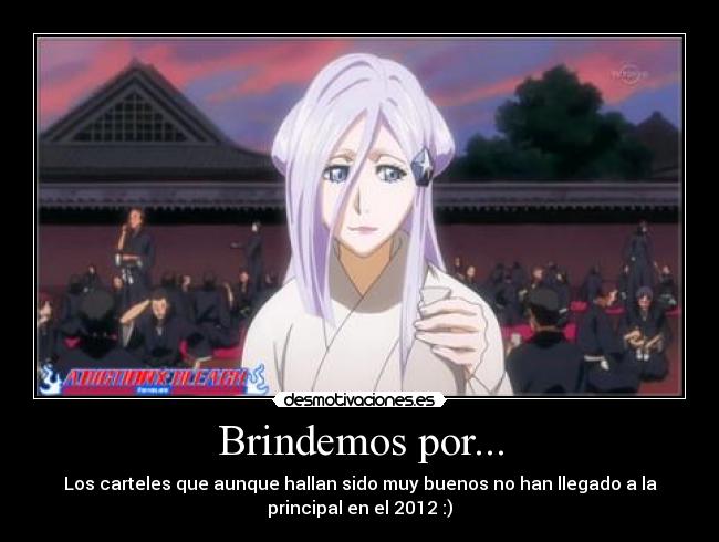 Brindemos por... - Los carteles que aunque hallan sido muy buenos no han llegado a la
principal en el 2012 :)