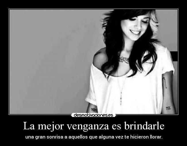 La mejor venganza es brindarle - 