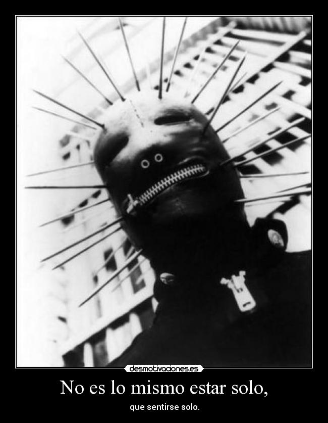 No es lo mismo estar solo, -
