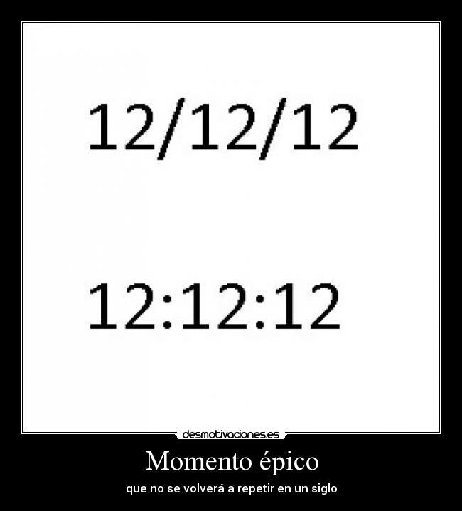 Momento épico - que no se volverá a repetir en un siglo