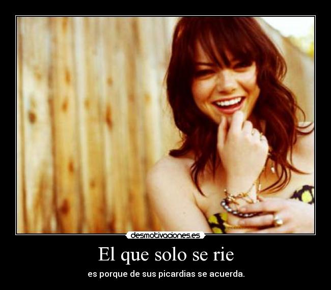 El que solo se rie - 