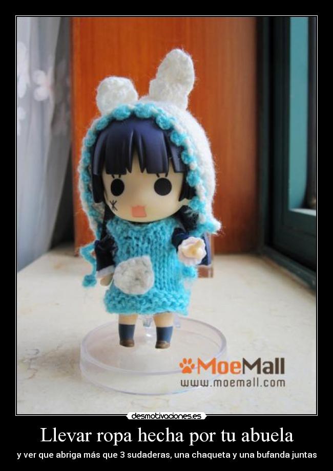 Llevar ropa hecha por tu abuela -