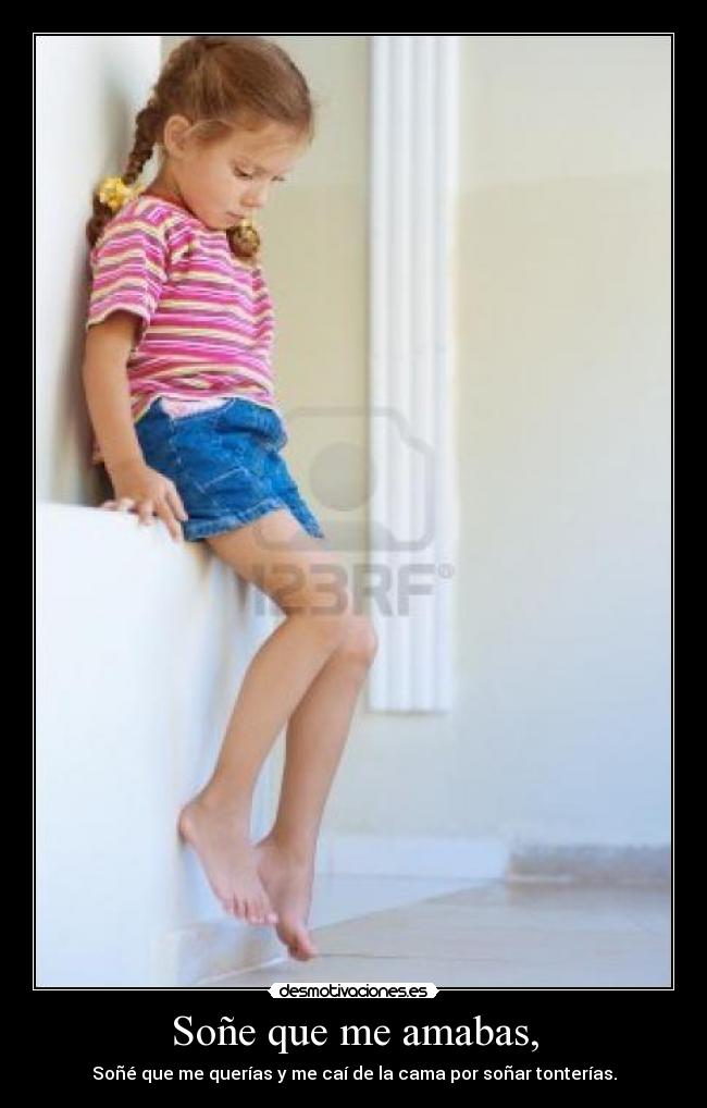 Soñe que me amabas, -