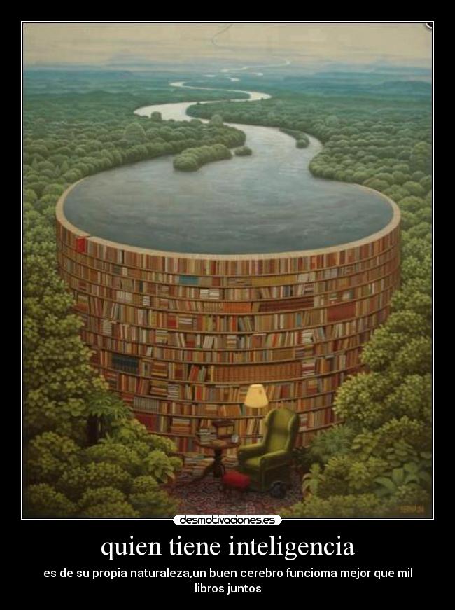 quien tiene inteligencia -
