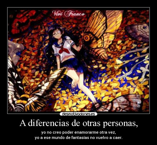 A diferencias de otras personas, - 