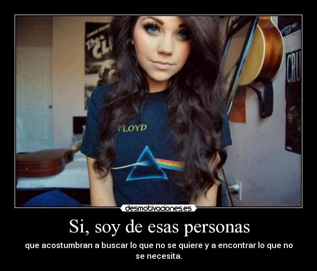 Si, soy de esas personas - 