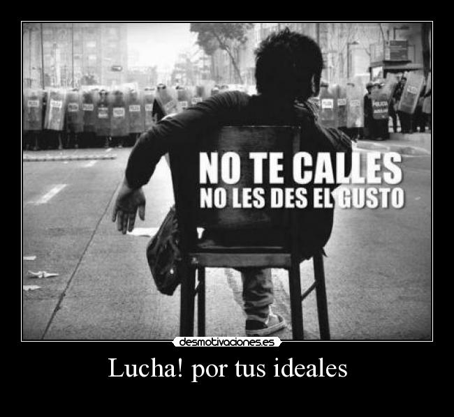 Lucha! por tus ideales -