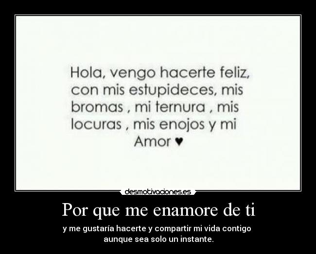 Por que me enamore de ti Desmotivaciones Por que me enamore de ti Desmotivaciones
